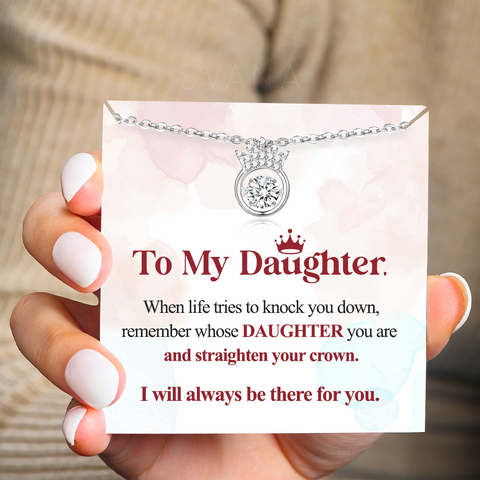 To My Daughter Straighten Your Crown Necklace