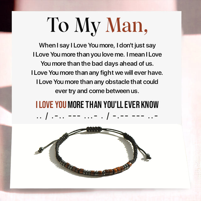 To My Man, I Love You More Than You'll Ever Know Morse Code Bracelet card creative