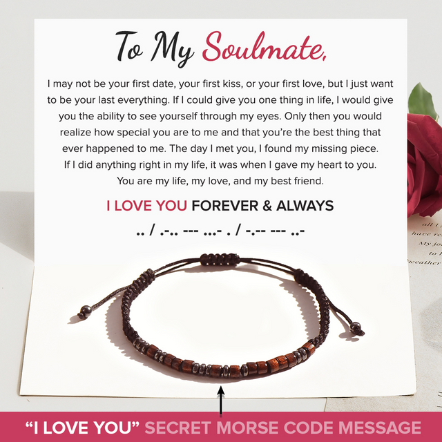 Card message featuring the  Soulmate, I Love You Forever & Always Morse Bracelet