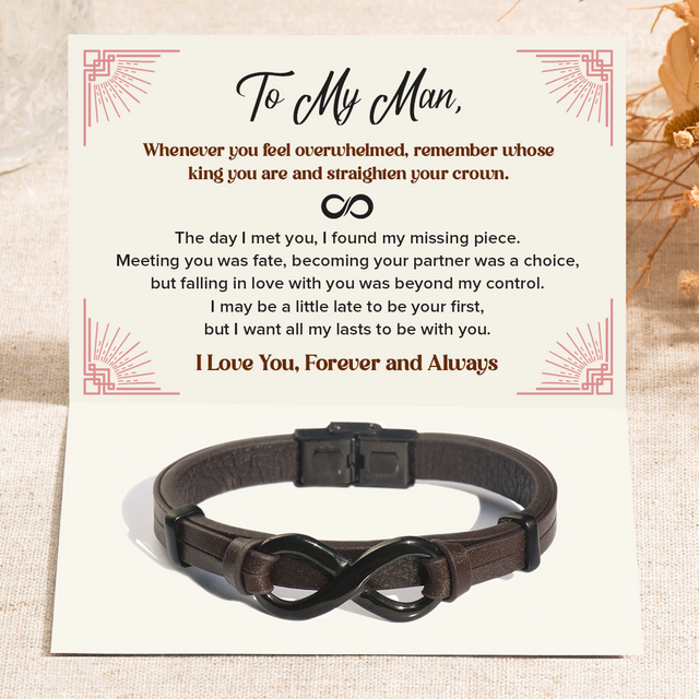 To My Man, Forever and Always Infinity Leather Bracelet with heartwarming message card